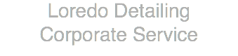 Loredo Detailing Corporate Service